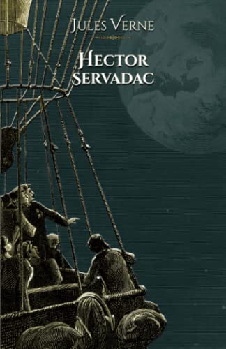Hector Servadac: - Edition illustrée par 101 gravures von Editions du Rey
